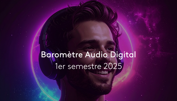 Baromètre Audio Digital 1er semestre 2025 Kantar Media