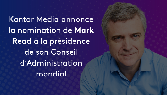 Nomination de Mark Read à la présidence du Conseil d'Administration Mondial de Kantar Media