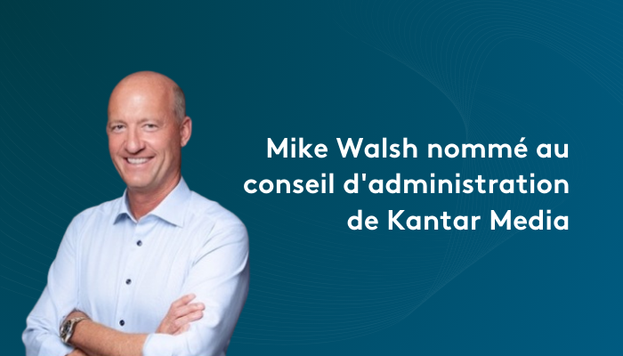 Mike Walsh, nommé au conseil d'administration de Kantar Media