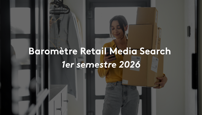 Baromètre Retail Media Search 1er semestre 2026